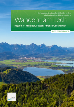 Wandern am Lech – Region 3 – Halblech, Füssen, Pfronten, Lechbruck von Fiebrandt,  Detlef