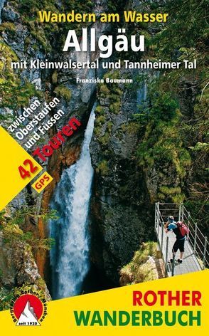 Wandern am Wasser Allgäu mit Kleinwalsertal und Tannheimer Tal von Baumann,  Franziska