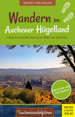 Wandern im Aachener Hügelland von Hoegen,  Rainer von, Walter,  Roland