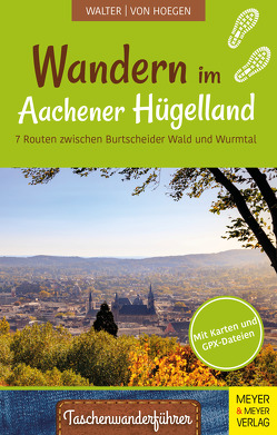 Wandern im Aachener Hügelland von von Hoegen,  Rainer, Walter,  Roland