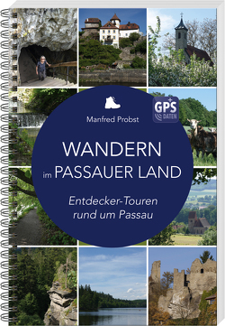 Wandern im Passauer Land von Probst,  Manfred