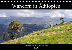 Wandern in Äthiopien (Tischkalender 2020 DIN A5 quer) von Harriette Seifert,  Birgit