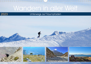 Wandern in aller Welt (Wandkalender 2023 DIN A3 quer) von Dupont,  Annette