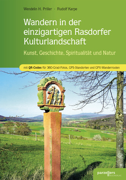 Wandern in der einzigartigen Rasdorfer Kulturlandschaft von Karpe,  Rudolf, Priller,  Wendelin H.