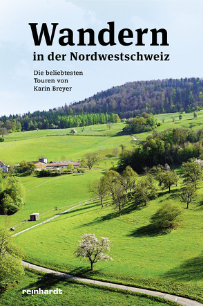 Wandern in der Nordwestschweiz von Breyer,  Karin
