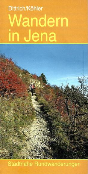 Wandern in Jena von Dittrich,  Ursula, Köhler,  Gabriele, Mühlenberg,  Ute