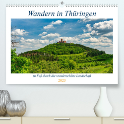 Wandern in Thüringen (Premium, hochwertiger DIN A2 Wandkalender 2023, Kunstdruck in Hochglanz) von Stollmann,  Michael