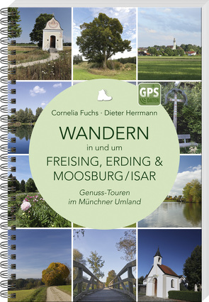 Wandern in und um Freising, Erding & Moosburg/Isar von Fuchs,  Cornelia, Herrmann,  Dieter