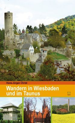 Wandern in Wiesbaden und im Taunus von Christ,  Hans-Jürgen
