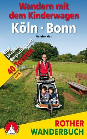 Wandern mit dem Kinderwagen Köln – Bonn von Klos,  Mathieu