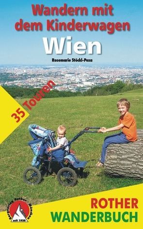 Wandern mit dem Kinderwagen Wien von Stöckl-Pexa,  Rosemarie