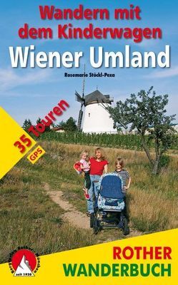 Wandern mit dem Kinderwagen Wiener Umland von Stöckl-Pexa,  Rosemarie