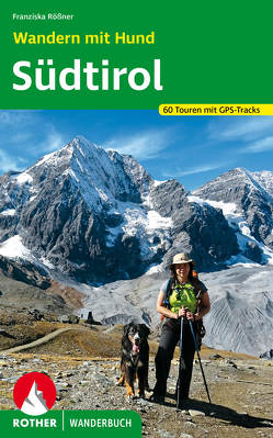 Wandern mit Hund Südtirol von Rößner,  Franziska