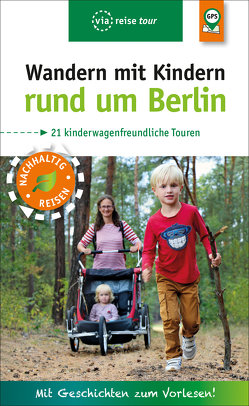 Wandern mit Kindern rund um Berlin von Amon,  Florian, Nejezchleba,  Pavla