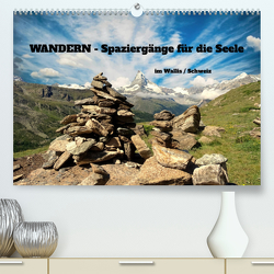 WANDERN – Spaziergänge für die Seele im Wallis / Schweiz (Premium, hochwertiger DIN A2 Wandkalender 2023, Kunstdruck in Hochglanz) von Michel,  Susan