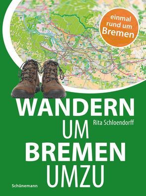 Wandern um Bremen umzu von Schloendorff,  Rita