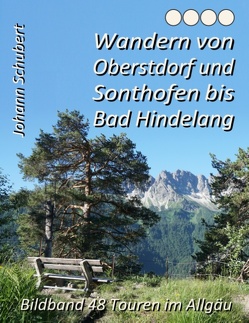 Wandern von Oberstdorf und Sonthofen bis Bad Hindelang von Schubert,  Johann