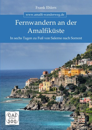 WandernDeluxe / Fernwandern an der Amalfiküste von Ehlers,  Frank