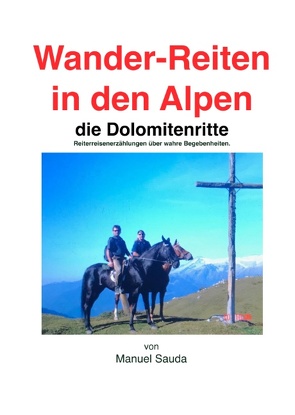 Wanderreiten in den Alpen von Sauda,  Manuel