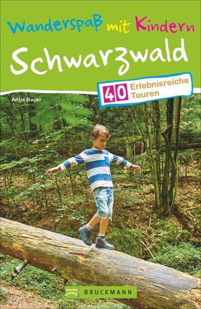 Wanderspaß mit Kindern – Schwarzwald von Bayer,  Antje