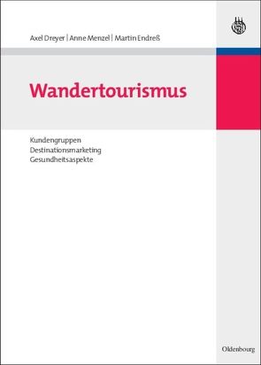 Wandertourismus von Dreyer,  Axel, Endreß,  Martin, Menzel,  Anne