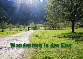 Wanderung in der Eng (Wandkalender 2018 DIN A3 quer) von Lindhuber,  Josef