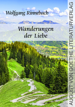 Wanderungen der Liebe von Rinnebach,  Wolfgang