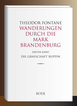 Wanderungen durch die Mark Brandenburg Band 1 von Fontane,  Theodor