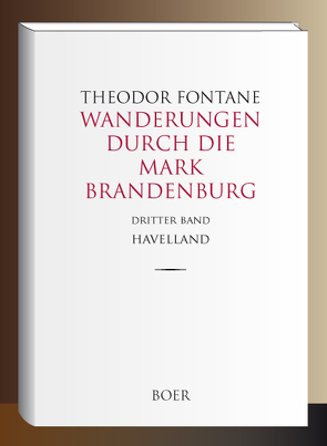 Wanderungen durch die Mark Brandenburg Band 3 von Fontane,  Theodor