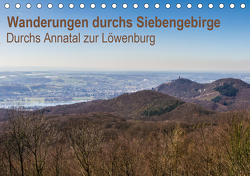 Wanderungen durchs Siebengebirge – Durchs Annatal zur Löwenburg (Tischkalender 2021 DIN A5 quer) von N.,  N.