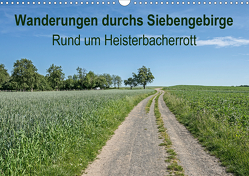 Wanderungen durchs Siebengebirge – Rund um Heisterbacherrott (Wandkalender 2021 DIN A3 quer) von Leonhardy,  Thomas