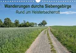Wanderungen durchs Siebengebirge – Rund um Heisterbacherrott (Wandkalender 2021 DIN A4 quer) von Leonhardy,  Thomas