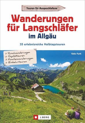 Wanderungen für Langschläfer im Allgäu von Funk,  Gaby