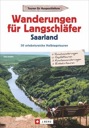 Wanderungen für Langschläfer Saarland von Haafke,  Udo
