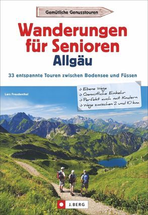 Wanderungen für Senioren Allgäu von Freudenthal,  Lars
