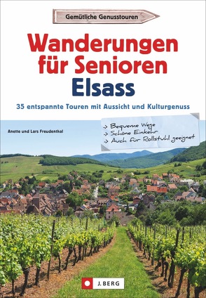Wanderungen für Senioren Elsass von Freudenthal,  Lars und Annette