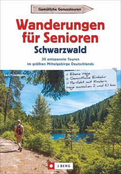 Wanderungen für Senioren Schwarzwald von Freudenthal,  Lars