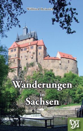 Wanderungen in Sachsen von Heinrich,  Wilfried