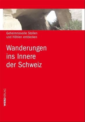 Wanderungen ins Innere der Schweiz von Brühwiler,  Reinhard