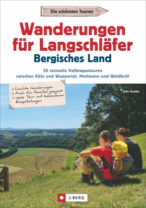 Wanderungen für Langschläfer Bergisches Land von Haafke,  Udo