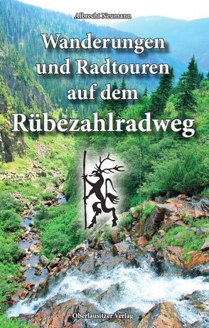 Wanderungen und Radtouren auf dem Rübezahlradweg von Neumann,  Albrecht
