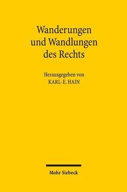 Wanderungen und Wandlungen des Rechts von Hain,  Karl-E.
