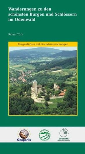 Wanderungen zu den schönsten Burgen und Schlössern im Odenwald – Teil 1 von Brunnengräber,  Hubert, Türk,  Rainer