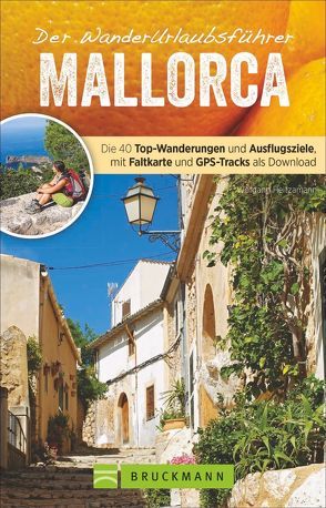 Der WanderUrlaubsführer Mallorca von Heitzmann,  Wolfgang, Hirtlreiter,  Gerhard