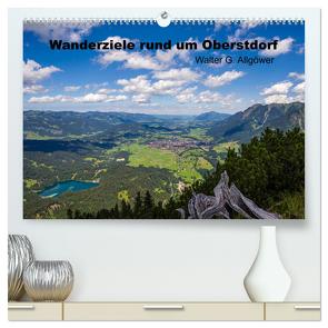 Wanderziele rund um Oberstdorf (hochwertiger Premium Wandkalender 2024 DIN A2 quer), Kunstdruck in Hochglanz von G. Allgöwer,  Walter