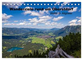 Wanderziele rund um Oberstdorf (Tischkalender 2024 DIN A5 quer), CALVENDO Monatskalender von G. Allgöwer,  Walter