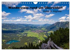 Wanderziele rund um Oberstdorf (Wandkalender 2024 DIN A4 quer), CALVENDO Monatskalender von G. Allgöwer,  Walter