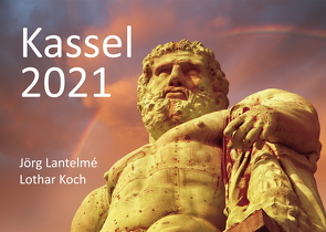 Wandkalender Kassel 2021 Format Din A2 Jörg Lantelme und Lothar Koch von Koch,  Lothar, Lantelme,  Jörg