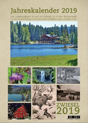Wandkalender mit Spirale 2019 Zwiesel und Bayerischer Wald / Böhmen in Bayern A4 mit Kalendarium von Haller,  Marita