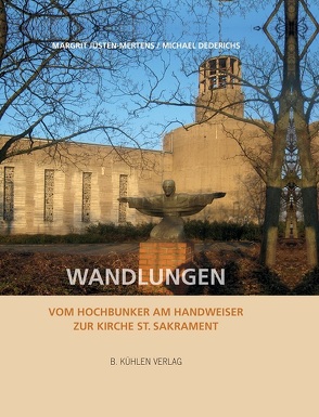 Wandlungen von Bornewasser,  Ulrike, Dederichs,  Michael, Gerges,  Dr.med. Christian, Jüsten-Mertens,  Margrit, Kammann,  Dr. Bruno, Lewejohann,  Stefan, Schloßmacher,  Dr.,  Norbert, Schmelzer,  Dr. Monika, Struth,  Helene